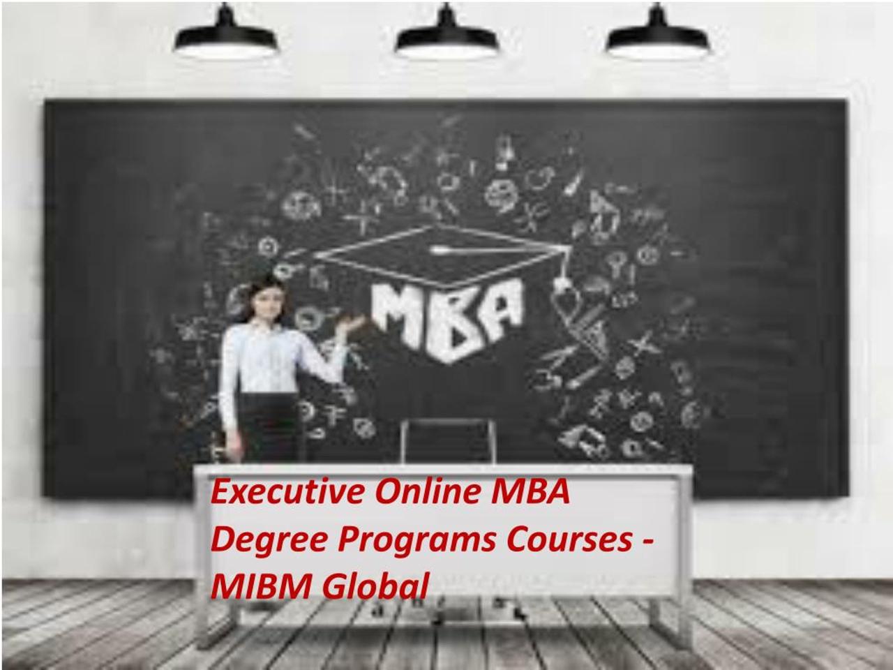 Mba online executive programs degree courses global certificate presentation programme program master ppt Mba online executive programs degree courses global certificate presentation programme program master ppt